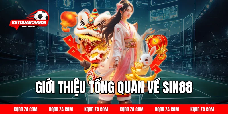 Giới thiệu tổng quan về SIN88 